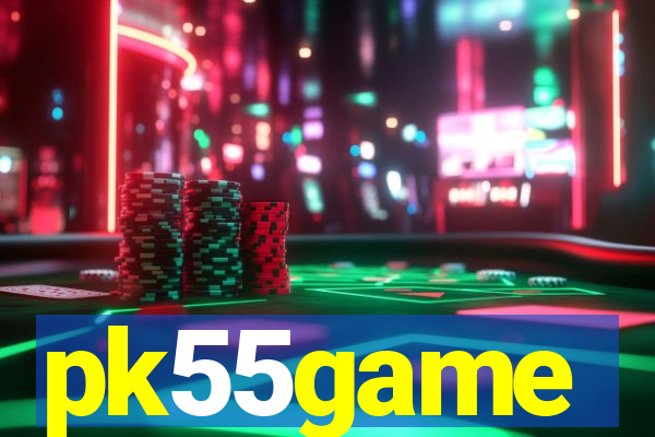 pk55game