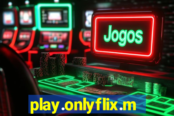 play.onlyflix.me