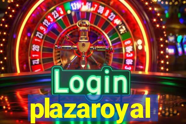 plazaroyal