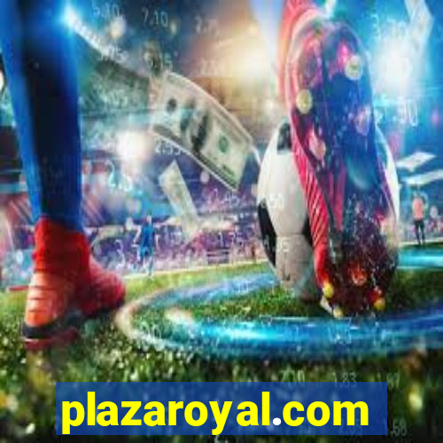 plazaroyal.com