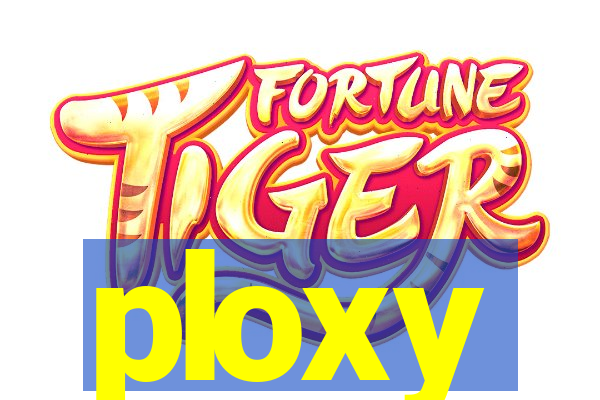 ploxy