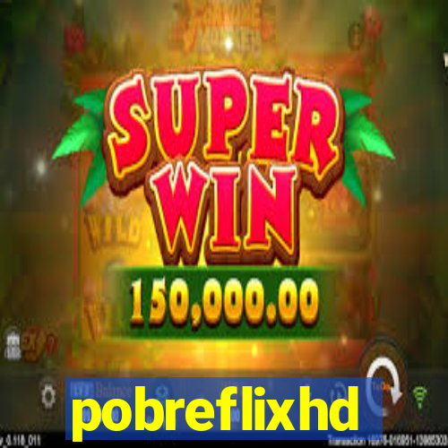 pobreflixhd