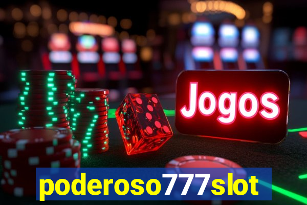 poderoso777slot