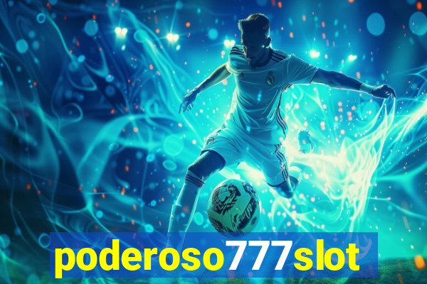 poderoso777slots