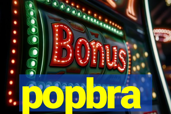 popbra