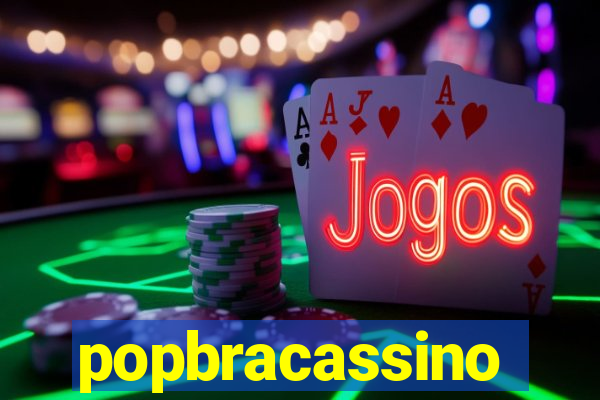 popbracassino