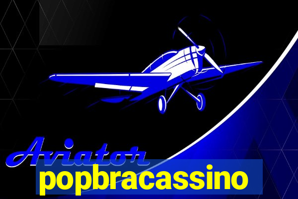 popbracassino