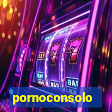 pornoconsolo