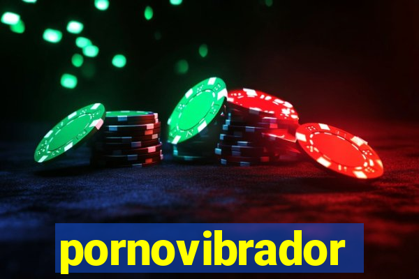 pornovibrador