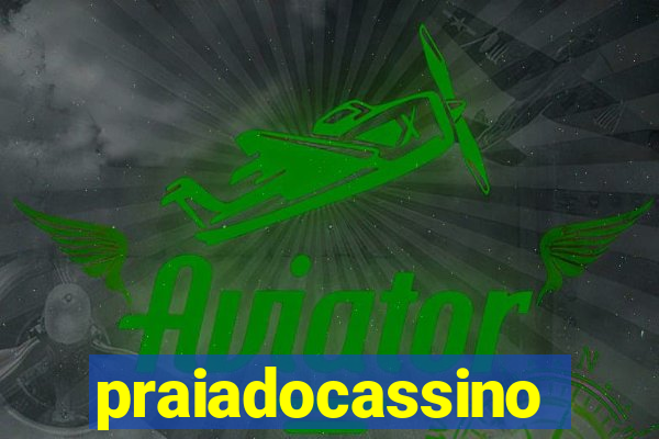 praiadocassino