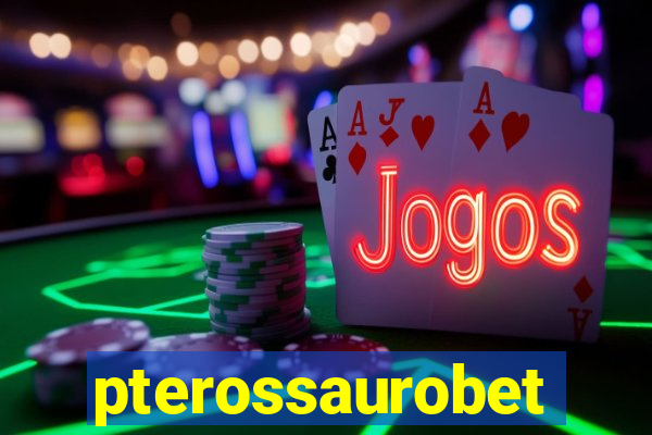 pterossaurobet