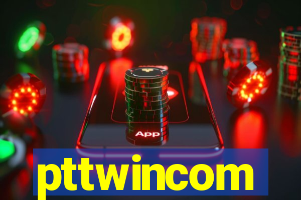 pttwincom
