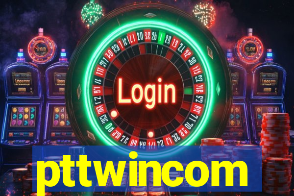 pttwincom