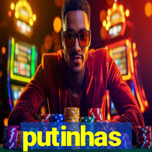 putinhas