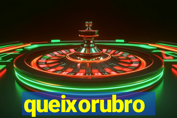 queixorubro