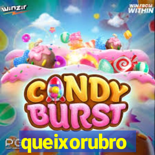 queixorubro