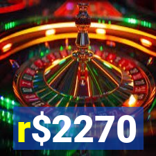 r$2270