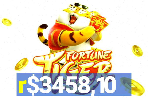 r$3458,10