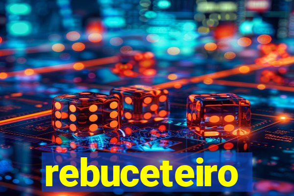 rebuceteiro