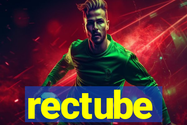 rectube