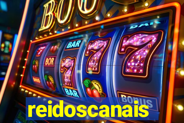 reidoscanais