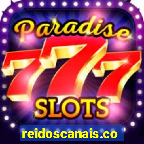 reidoscanais.com