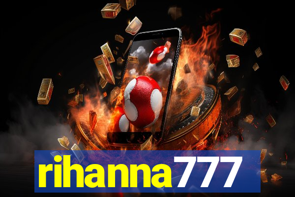 rihanna777