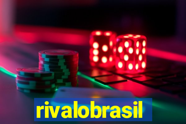rivalobrasil