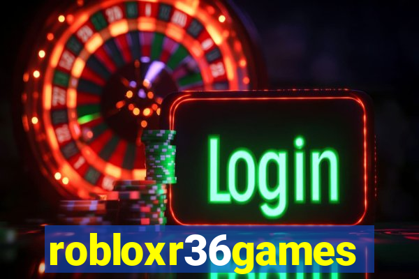 robloxr36games