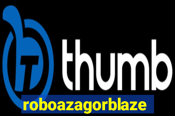 roboazagorblaze