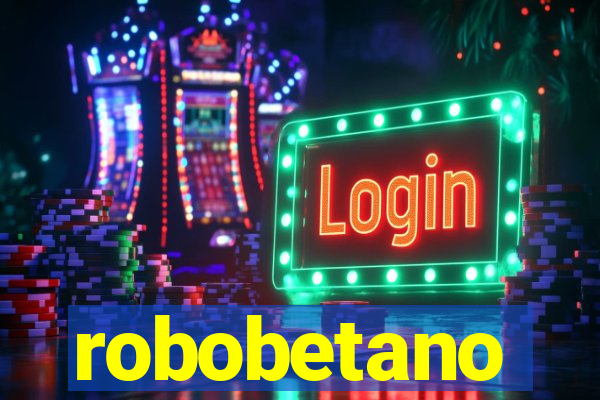 robobetano
