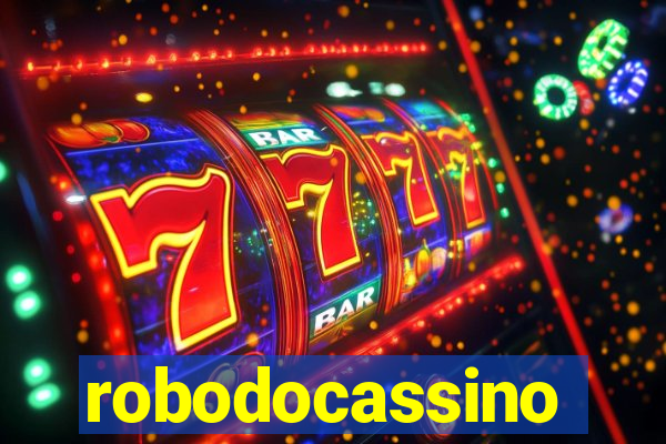 robodocassino