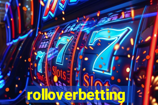 rolloverbetting