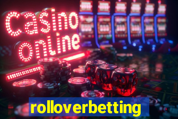 rolloverbetting
