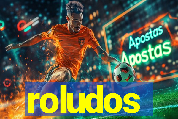 roludos