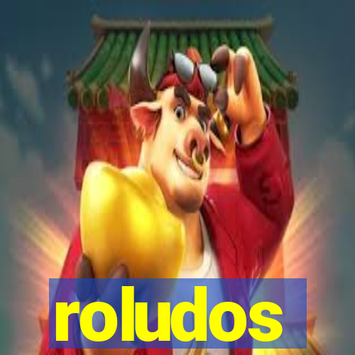 roludos