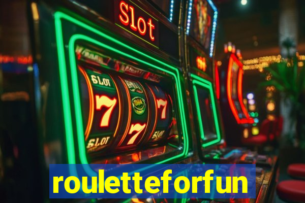rouletteforfun
