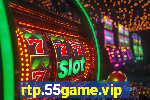 rtp.55game.vip