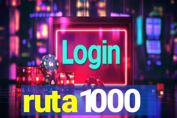 ruta1000