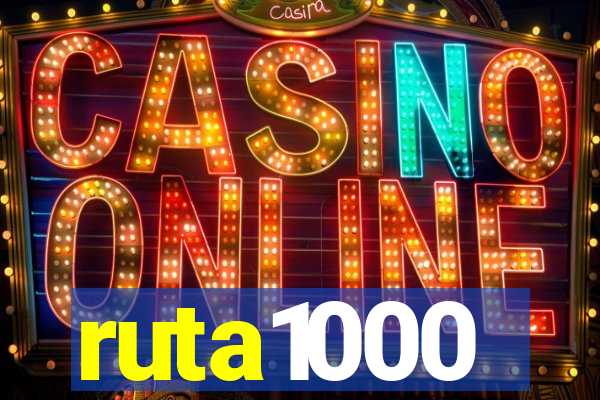 ruta1000