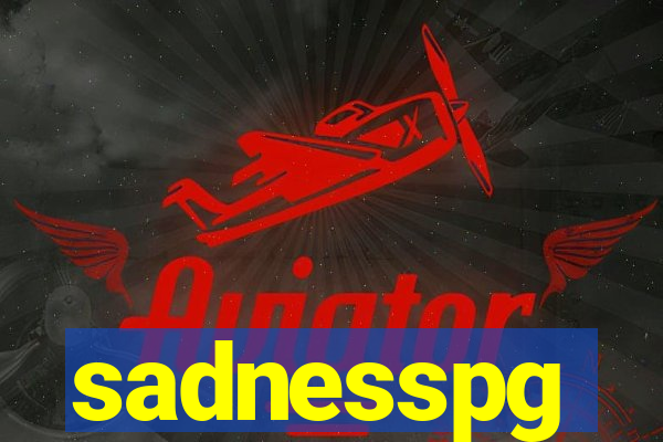 sadnesspg