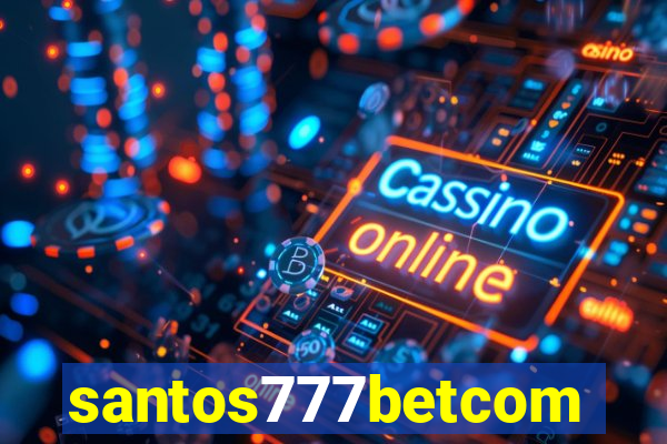 santos777betcom