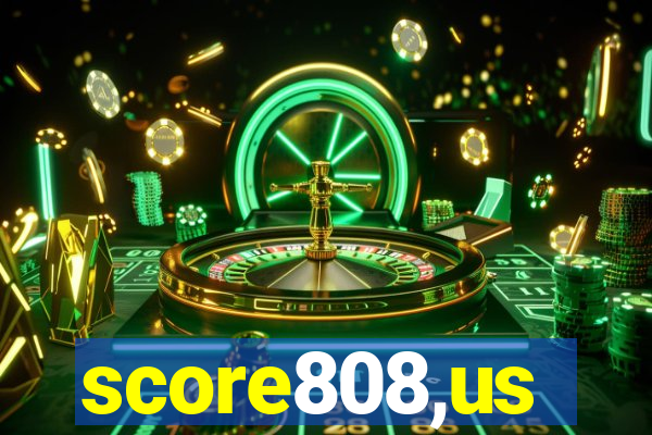 score808,us