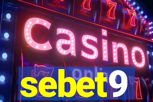 sebet9