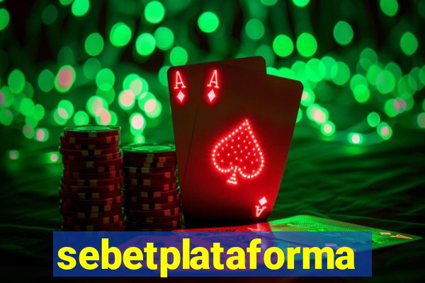 sebetplataforma