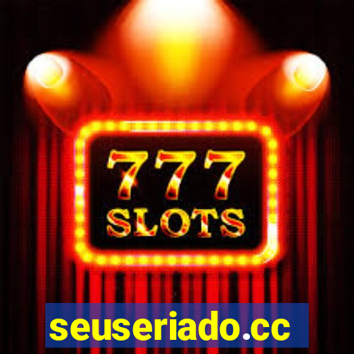 seuseriado.cc