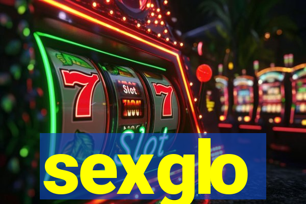 sexglo