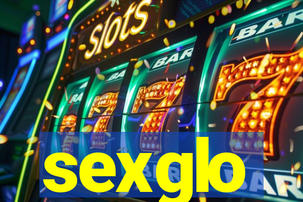 sexglo