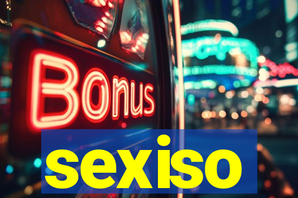 sexiso