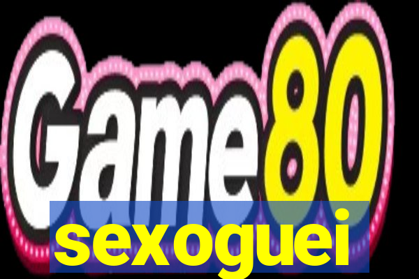sexoguei
